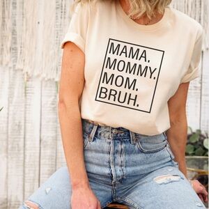 NEW Mama Mommy Mom Bruh graphic t shirt